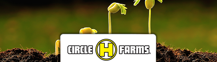 Circle H Farms®